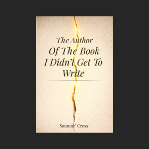 The Author Of The Book I Didn't Get To Write